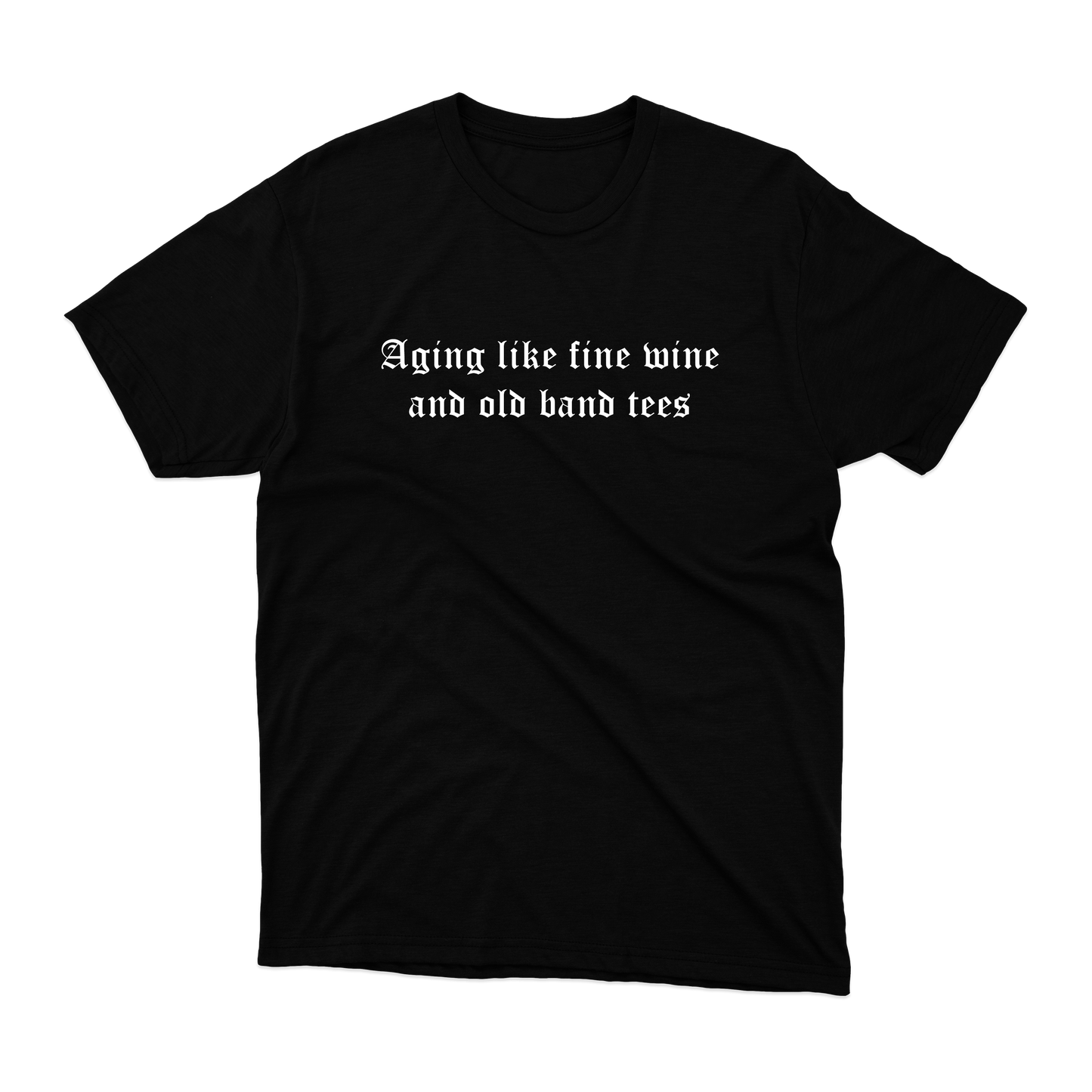!!£10 T-Shirt!! Aging Like Fine Wine T-Shirt