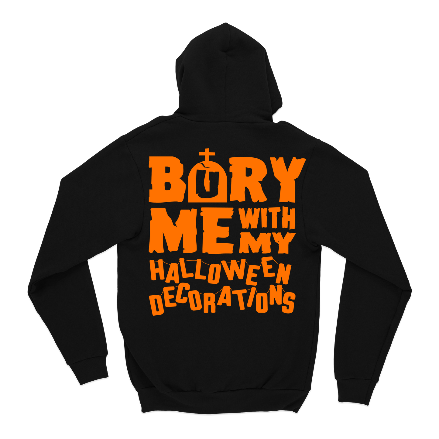 Bury Me Hoodie
